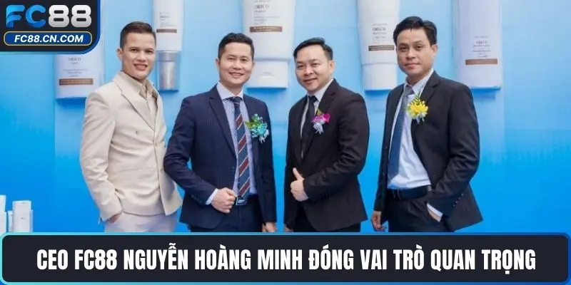 CEO FC88 - Nguyễn Hoàng Minh Kiến Tạo Thành Công Đỉnh Cao - DATIHE
