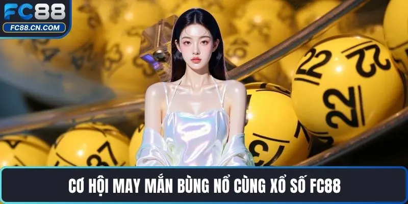 Xổ Số FC88 - Mang Lại Tài Nguyên Xổ Số Hiện Đại - DATIHE
