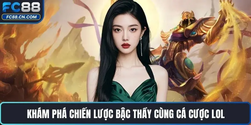 Cá Cược LOL - Chơi Cược Esports Cực Kỳ Hiện Đại - DATIHE