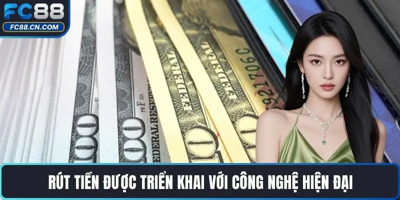 Rút Tiền FC88 - Quá Trình Nhanh Chóng, Bảo Mật Và Tiện Lợi - DATIHE